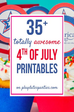 A picture with the text overlay 35+ totally awesome 4th of July printables.