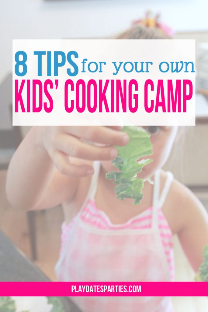 8 Tips for Your Own Kids Cooking Camp