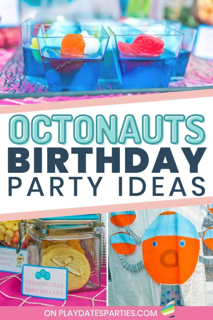 collage of ocean themed party food and hand painted octopod, with text overlay that says Octonauts birthday party ideas