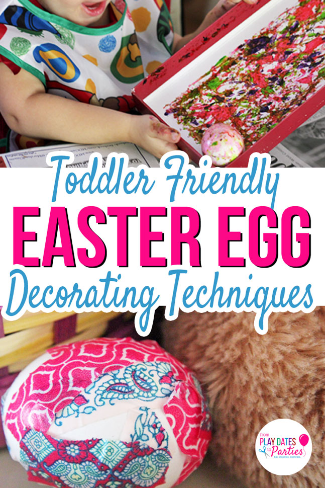 A picture of a decorated egg, and a crafting toddler with the text: Toddler Friendly Easter egg Decorating Techniques