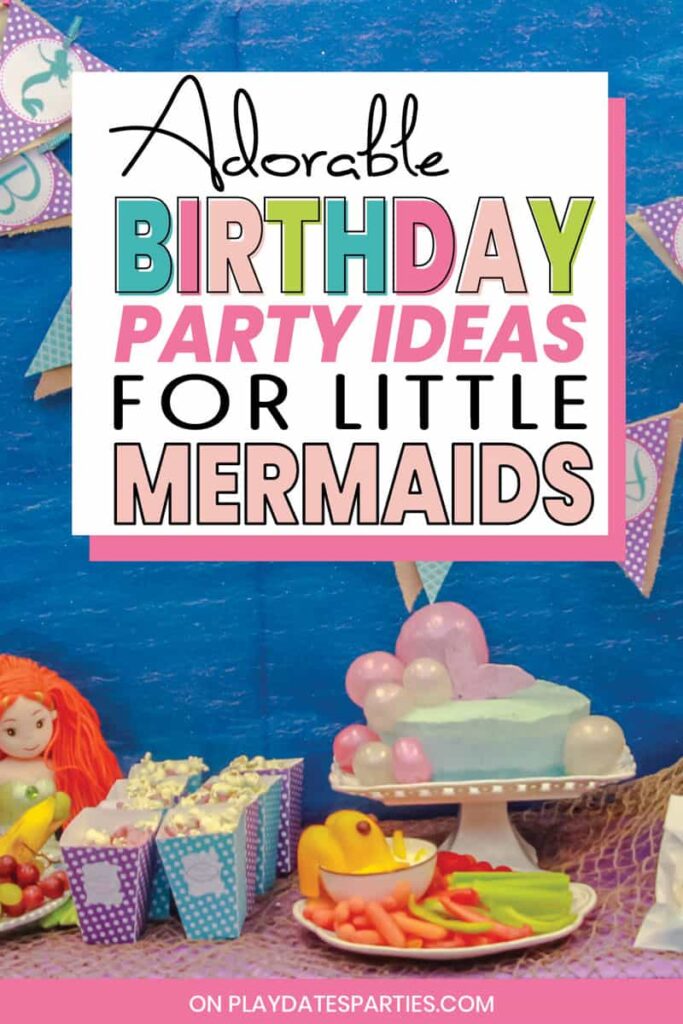 Mermaid birthday party buffet with text overlay adorable birthday party ideas for little mermaids