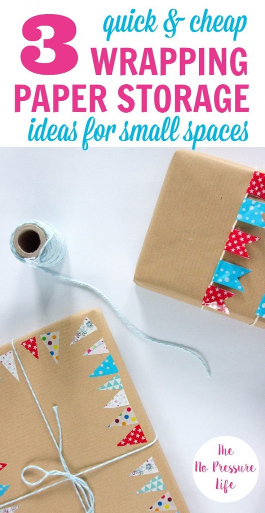 3 Cheap and Quick Ways to Store Wrapping Paper in a Small Space From The No Pressure Life.