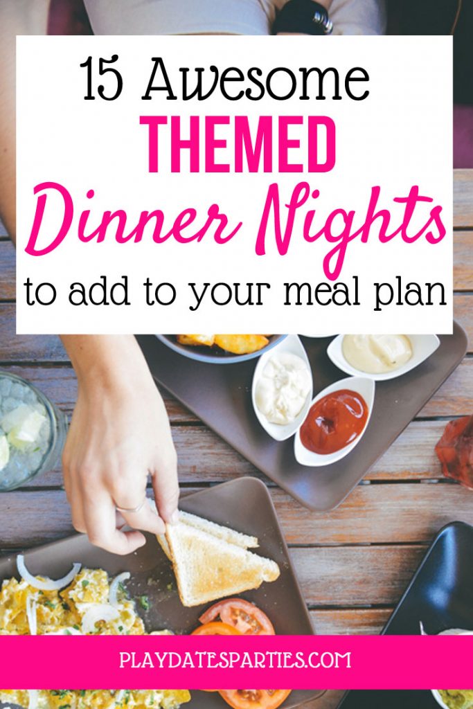 15 Awesome Dinner Night Themes to Add to Your Meal Planning Session