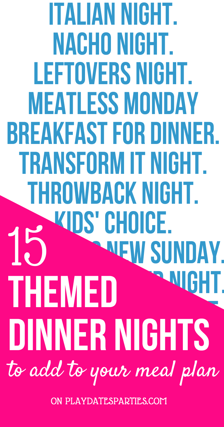 With these 3 awesome tips and 15 fun dinner night themes you will NEVER be bored with your meal plan again! Click through to get the whole list! #mealplan #dinner #family #mealplanning