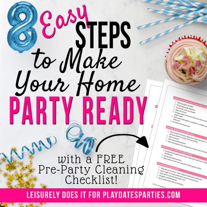 Getting ready for a big bash? Click through to find 8 easy cleaning tips to make your house party-ready. And don't forget to grab your free pre-party cleaning checklist, too! Brought to you by Leisurely Does It and playdatesparties.com