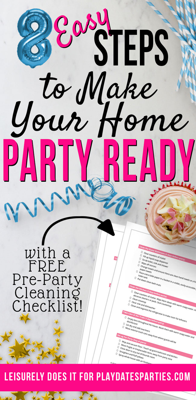 Getting ready for a big bash? Click through to find 8 easy cleaning tips to make your house party-ready. And don't forget to grab your free pre-party cleaning checklist, too! Brought to you by Leisurely Does It and playdatesparties.com
#cleaningtips #freeprintable #pdpcelebrates #partyplanningtips