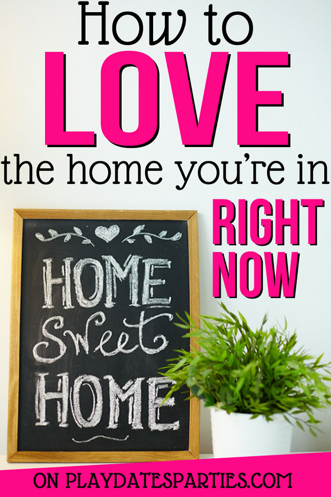 How to Love Your Home Just the Way It Is