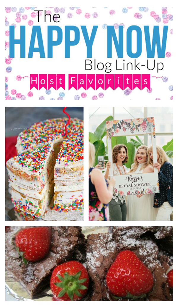 The Happy Now Blog Link Up #122...featuring a recipe for homemade funfetti cake, chocolate zucchini brownies, & a gorgeous bridal shower!