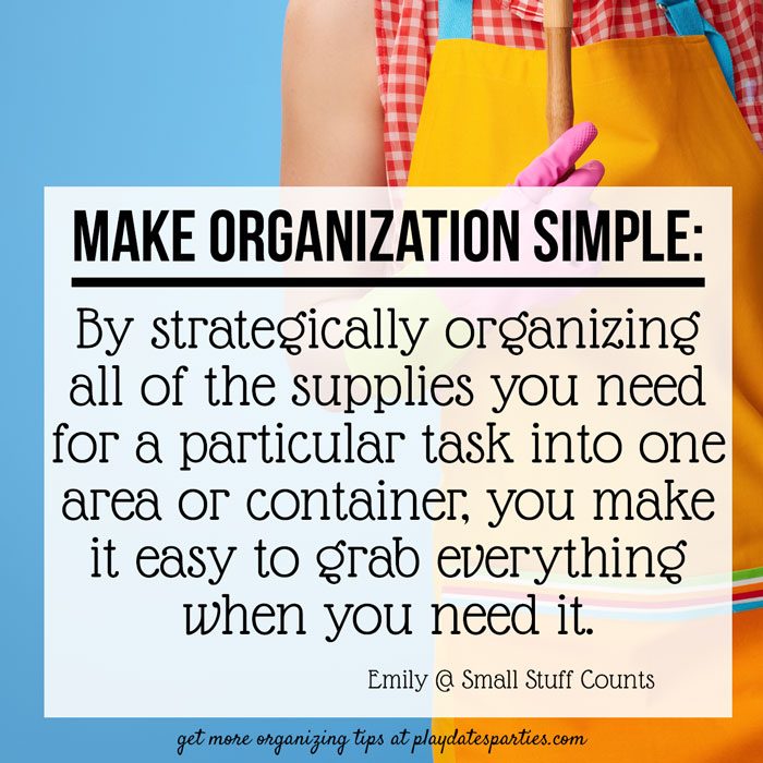 how to get motivated to clean when overwhelmed by mess? Make organization simple and strategically organize all the supplies you need into one area or container.