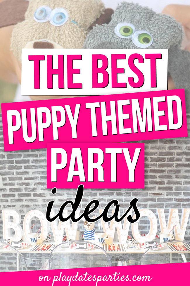 An image of puppy birthday parties and the text "The best puppy themed party ideas"