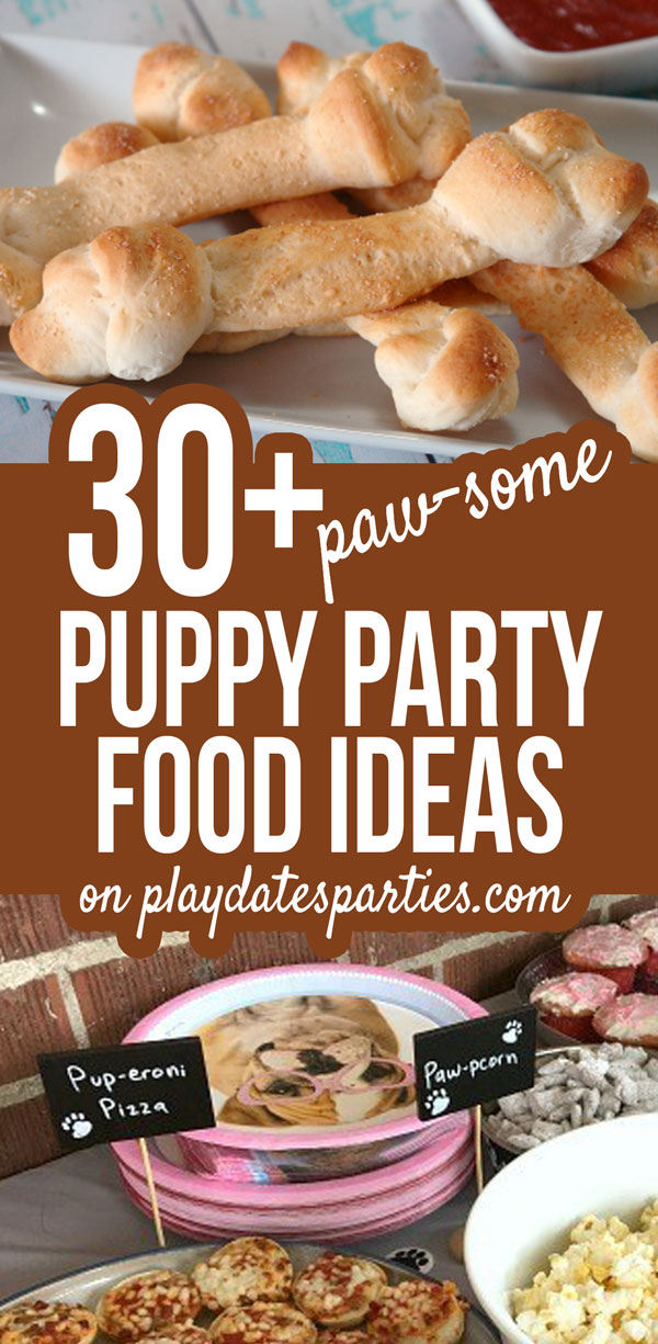 Puppy Themed Party Food 30 Paw some Ideas To Copy