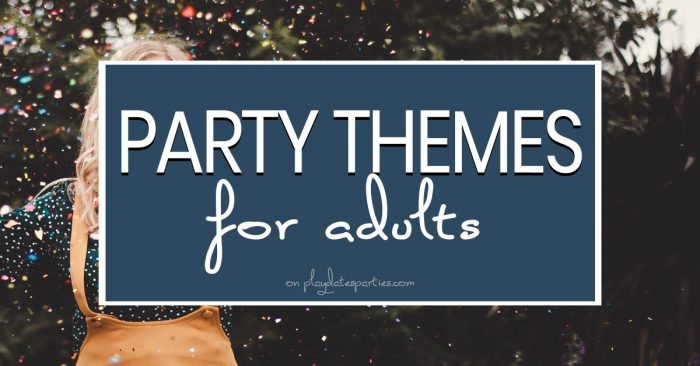 party themes for adults