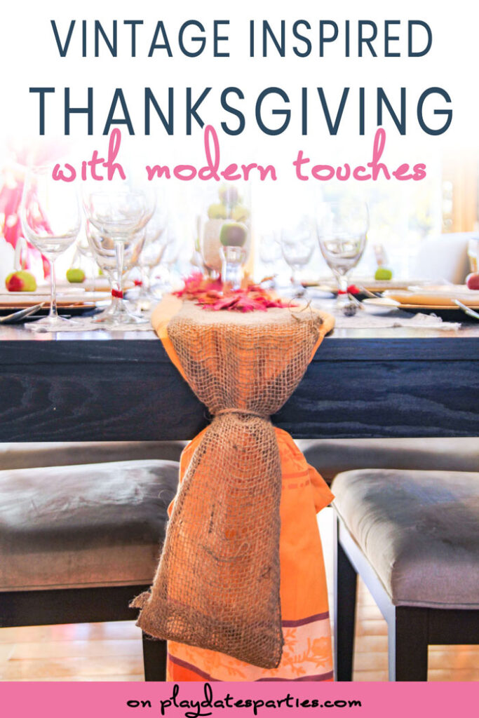 side view of a table set for Thanksgiving with the text vintage inspired Thanksgiving with modern touches