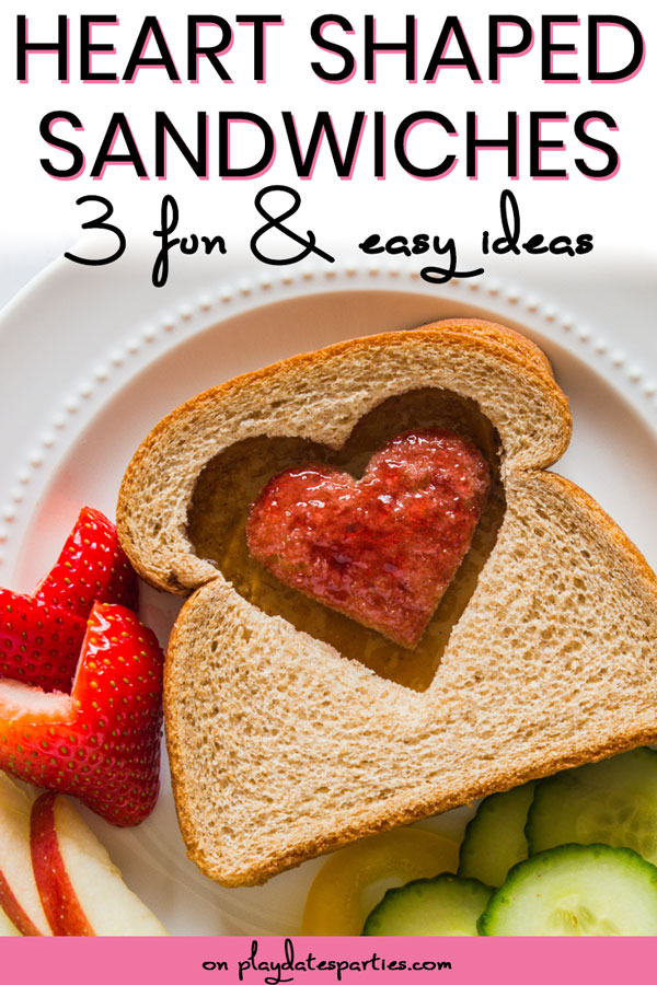 picture of sandwich with heart shaped cutout with text heart shaped sandwiches 3 fun and easy ideas