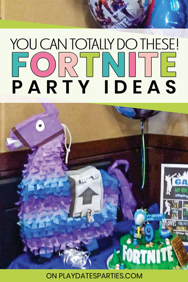 Fortnite party setup with loot llama cake and text saying You can totally do these Fortnite party ideas