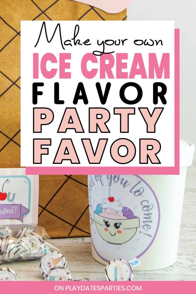 Ice cream container and hersheys kisses party favor with the text make your own ice cream flavor party favor