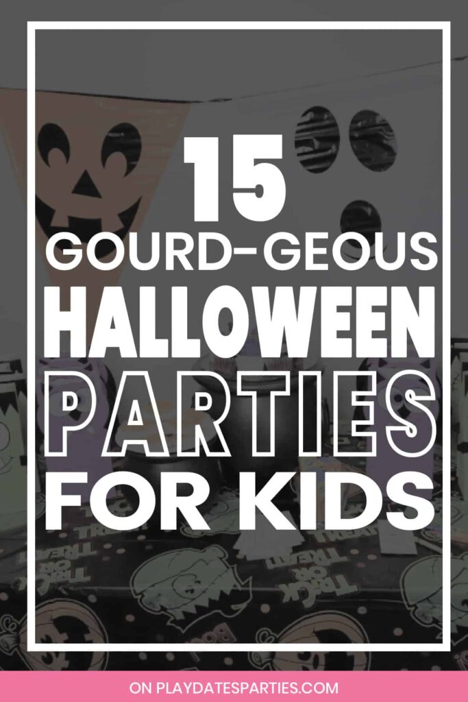 The text 15 gourd-geous Halloween parties for kids over a semi-opaque photo of a kids party