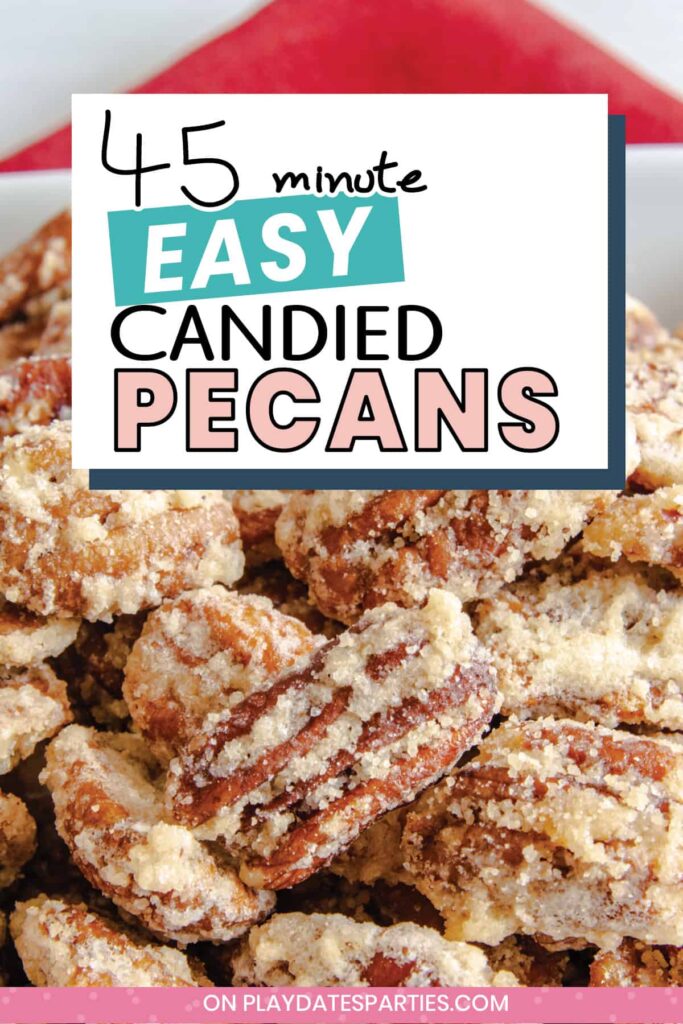 close up of candied pecans in a white dish with text 45 minute easy candied pecans