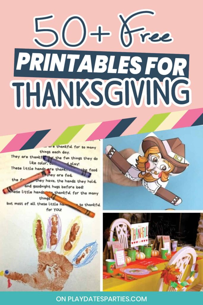Collage of printable Thanksgiving activities and decorations with the text 50+ free printables for Thanksgiving