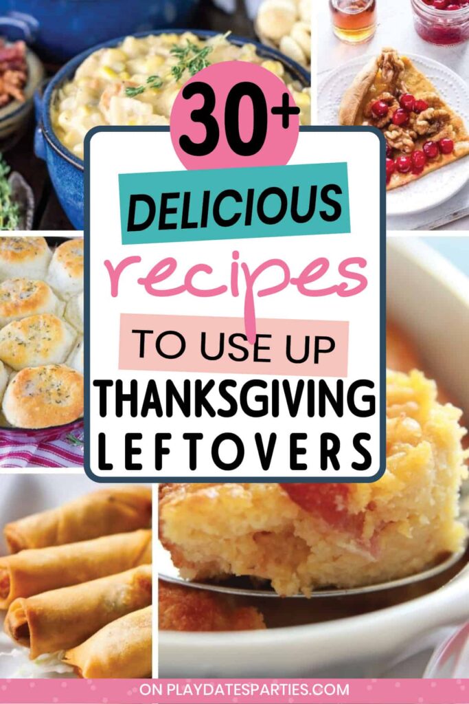 collage of various recipes with text 30+ delicious recipes to use up Thanksgiving leftovers
