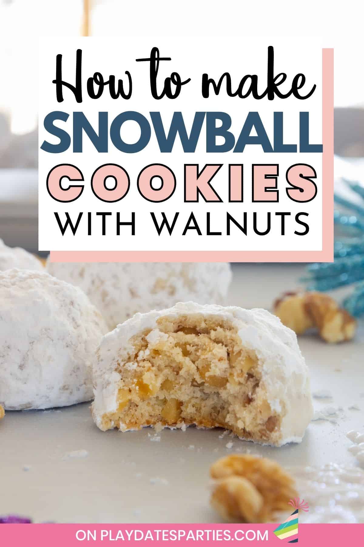 How to make snowball cookies with walnuts pin image