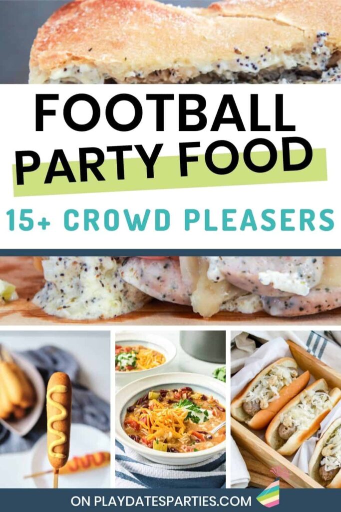 collage of 4 different recipes with the text football party food 15+ crowd pleasers