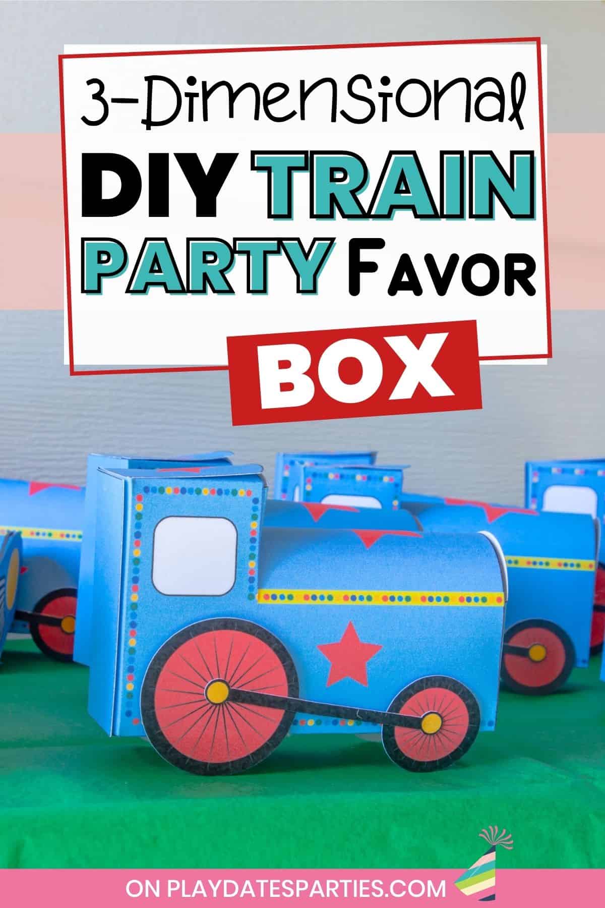 photo of a blue and red train party favor box set out for a party with the text overlay 3 dimensional DIY train party favor box