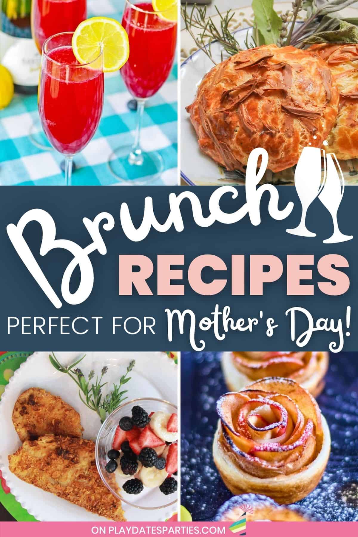 Collage of drinks and breakfast food with text overlay brunch recipes perfect for Mother's Day!