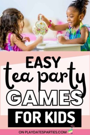 Two little girls having a tea party with text overlay tea party games for kids.