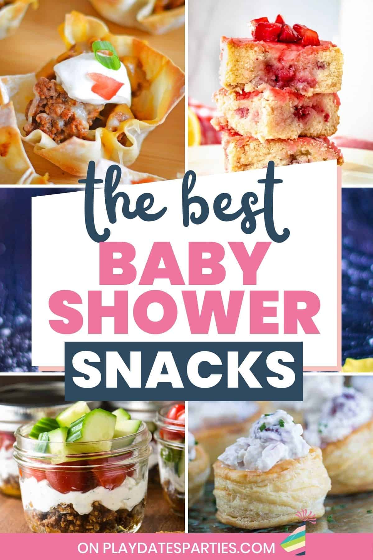 Collage of snacks and desserts for a party with text overlay the best baby shower snacks.