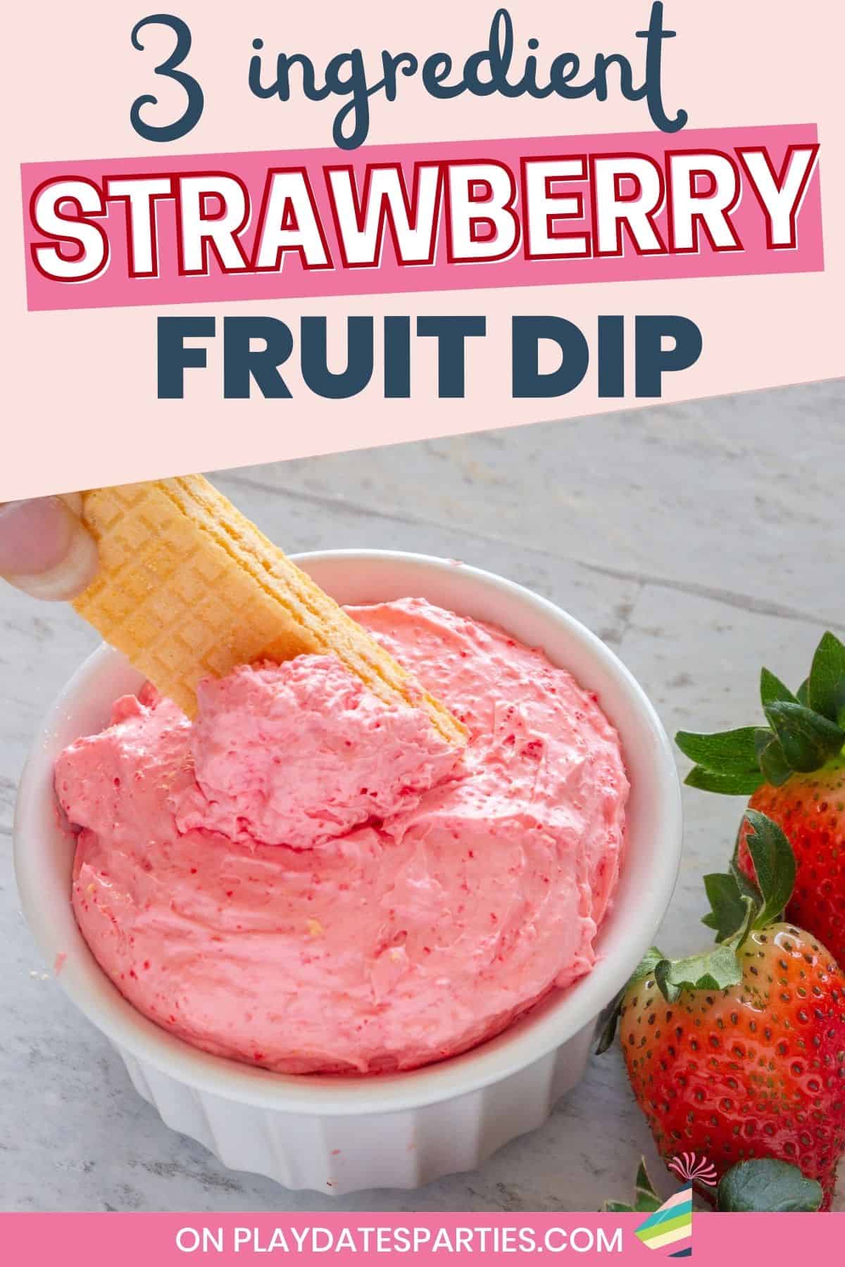 A sugar wafer being dipped into a bowl of pink dip with text overlay 3 ingredient strawberry fruit dip.