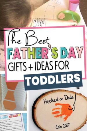 A collage of homemade Father's Day gifts with the text the best Father's Day gifts and ideas for toddlers.