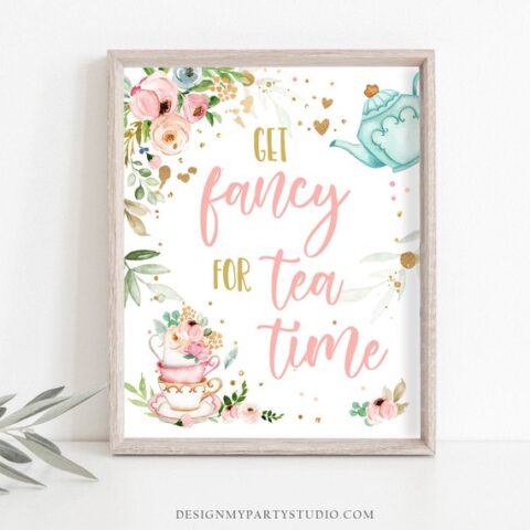 A framed sign that says get fancy for tea time.