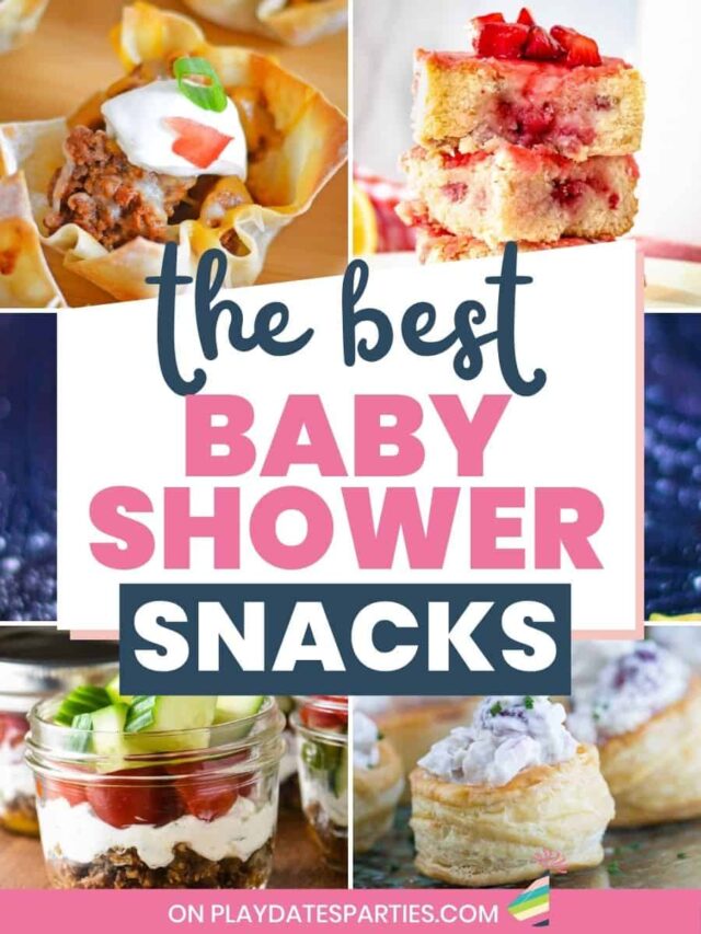 The best baby shower desserts and snacks playdates to parties