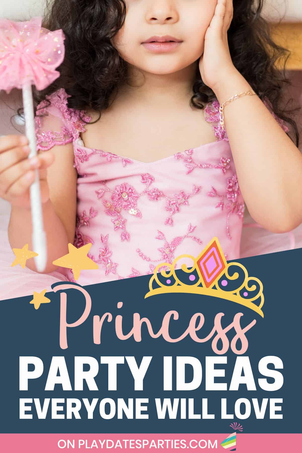 A girl wearing a purple princess gown with text overlay Princess party ideas everyone will love.