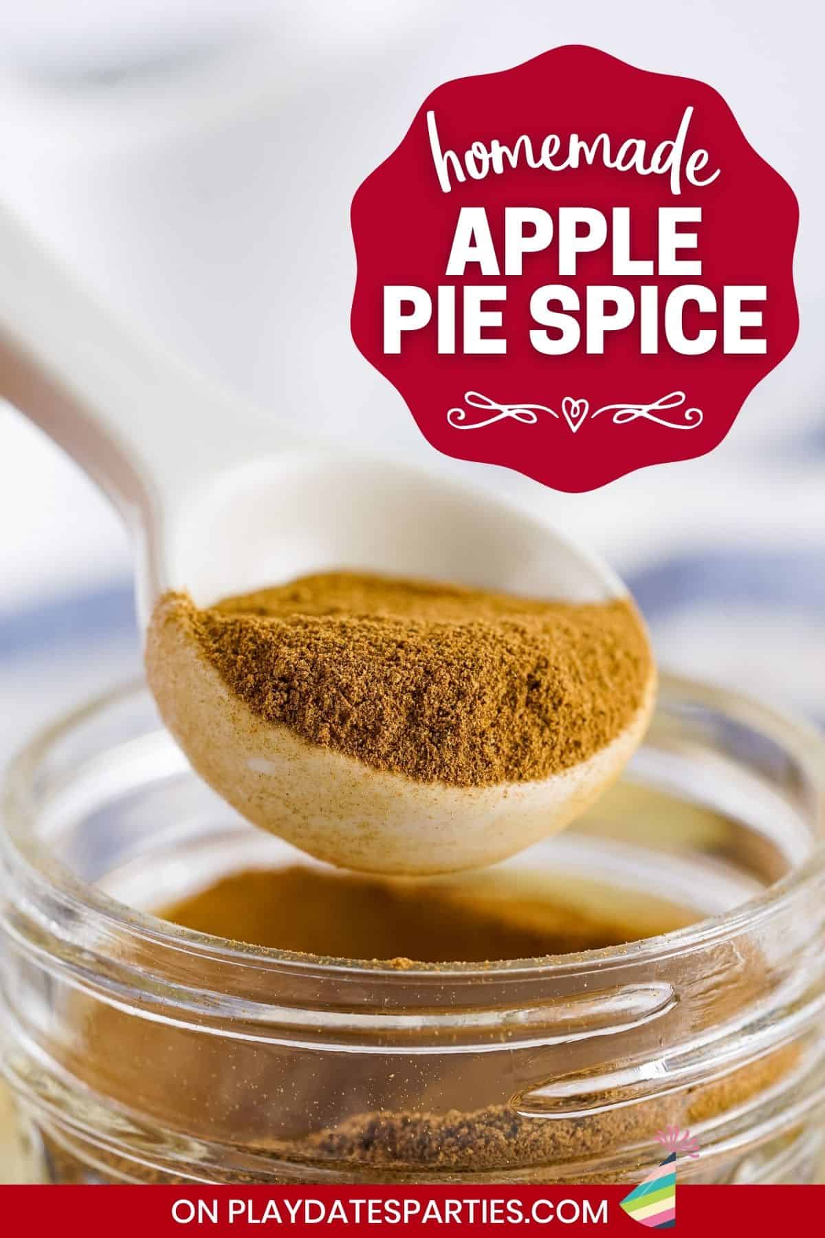 A teaspoon is used to measure out homemade apple pie spice blend.