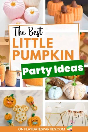 Collage of pumpkin themed food and decor with text overlay the best little pumpkin party ideas.