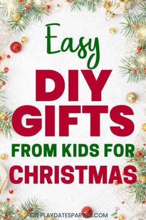 Easy DIY Gifts from Kids for Christmas.