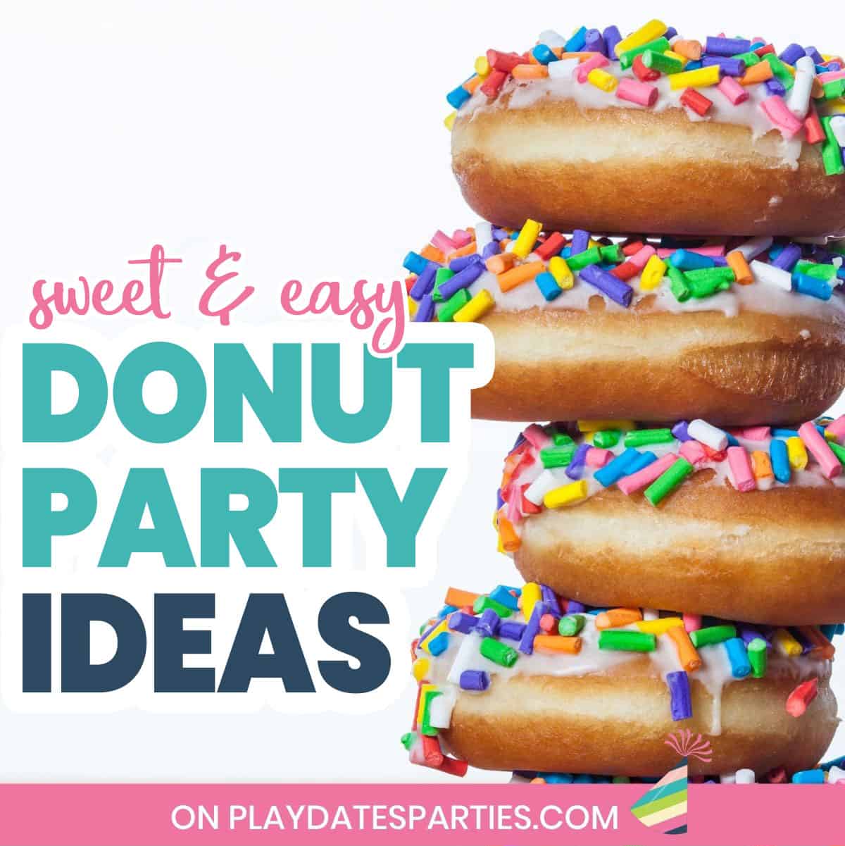 25 Sweet And Easy Donut Party Ideas 25 Sweet And Easy Donut Party Ideas