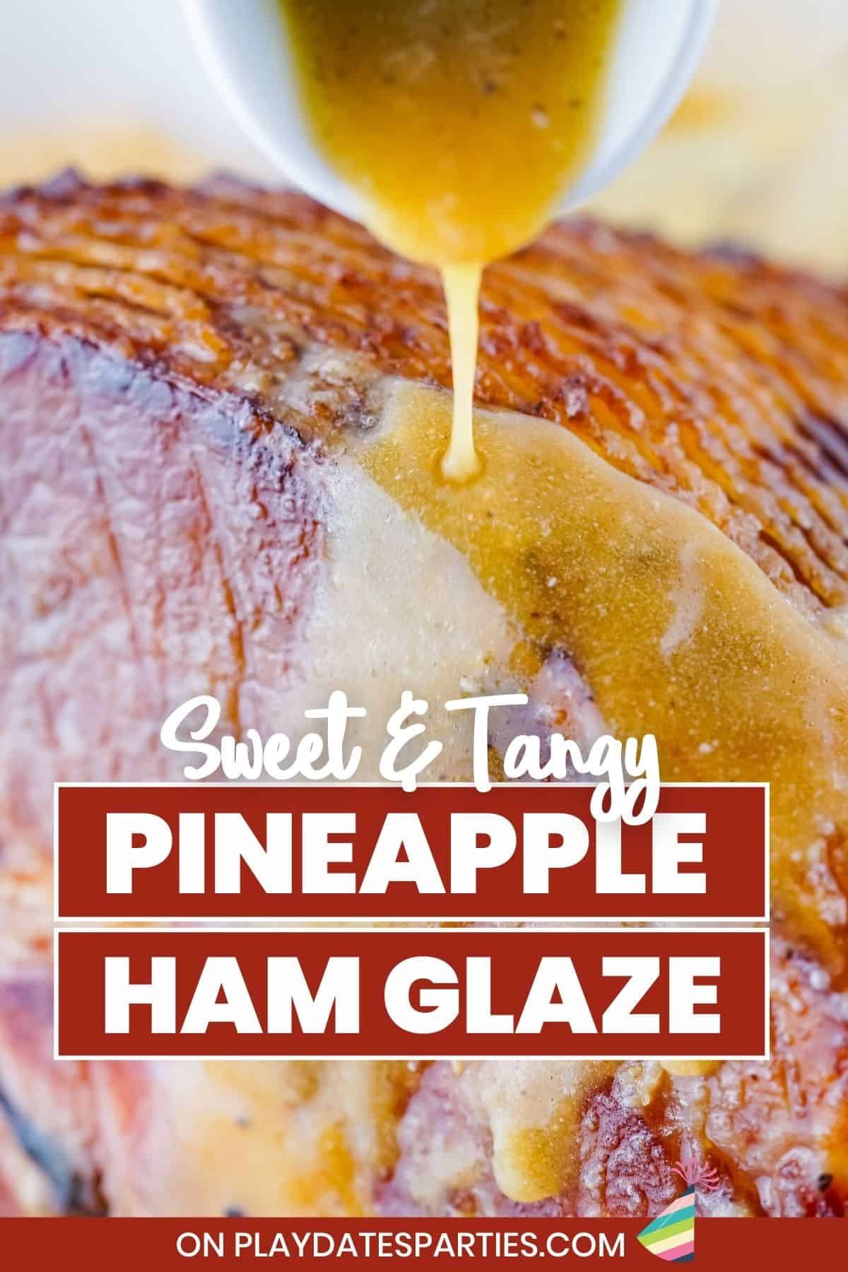 Sweet and tangy pineapple ham glaze pin image.