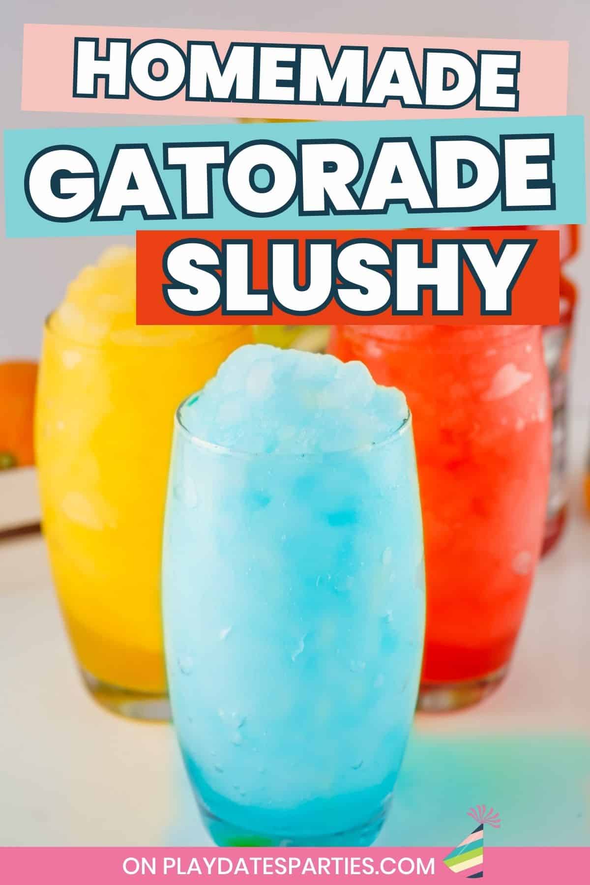 Gatorade Slushies recipe pin image.