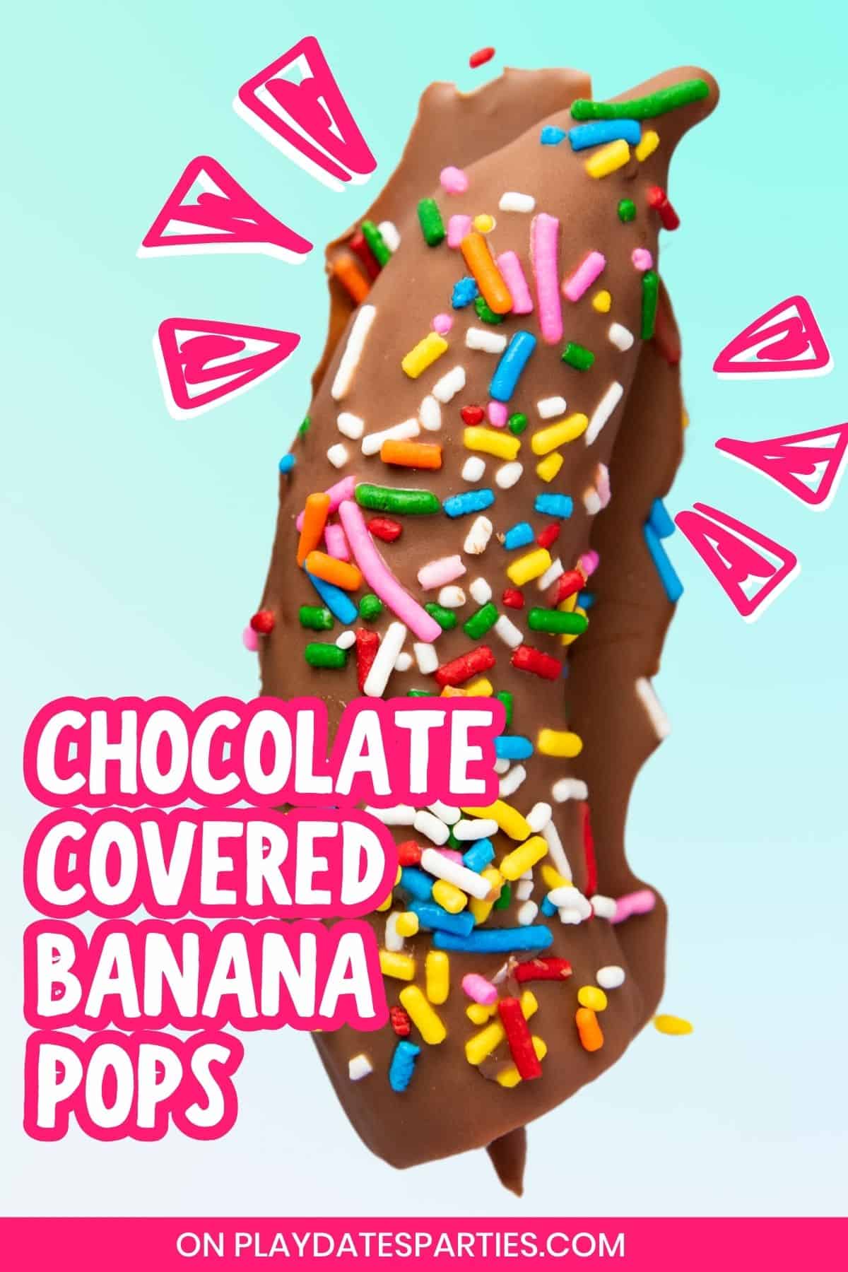 Chocolate Covered Banana Pops Pin Image.